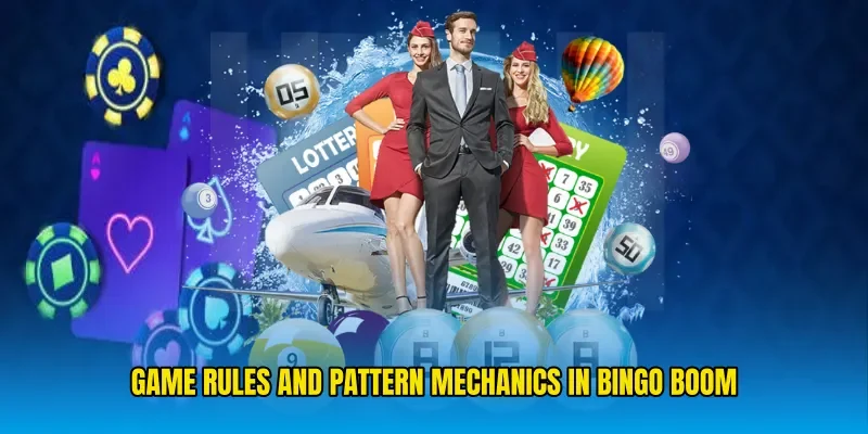 Game Rules and Pattern Mechanics in Bingo boom